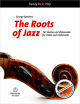 Noten-Titelbild zu THE ROOTS OF JAZZ - BA+10606