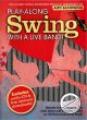 Noten-Titelbild zu SWING - PLAY ALONG WITH A LIVE BAND - MSAM+997557