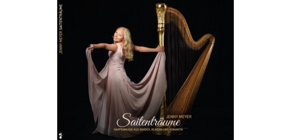 Saitenträume - Jenny Meyer Saitenträume - Harfenmusik aus Barko, Klassik und Romantik