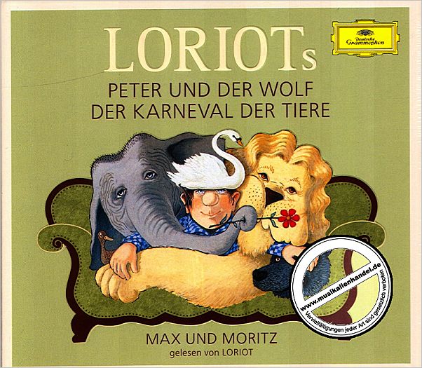 Titelbild für 0028948058044 - Loriots Peter und der Wolf. Der Karneval der Tiere, Max und Moritz - 1 Audio-CD