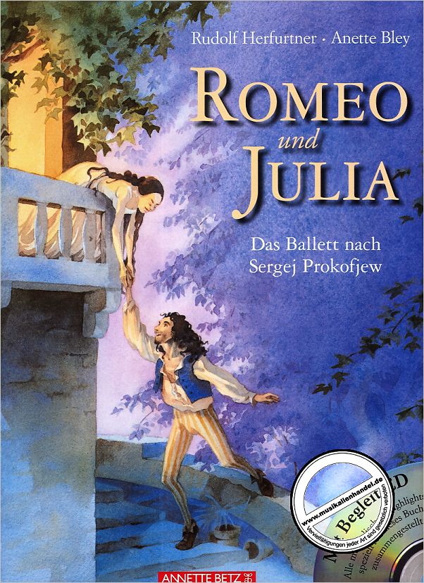 Titelbild für 978-3-219-11355-6 - ROMEO + JULIA - DAS BALLETT NACH SERGEI PROKOFIEFF