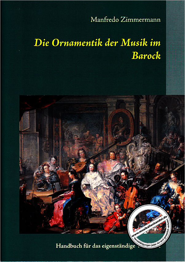 Titelbild für 978-3-7481-9007-3 - Die Ornamentik in der Musik des Barock | Handbuch für das eigenständige Verzieren
