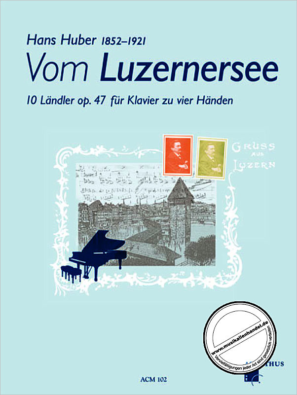 Titelbild für ACM 102 - VOM LUZERNERSEE - 10 LAENDLER OP 47