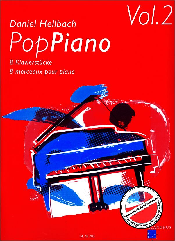 Titelbild für ACM 202 - POP PIANO 2 - 8 ABWECHSLUNGSREICHE KLAVIERSTUECKE