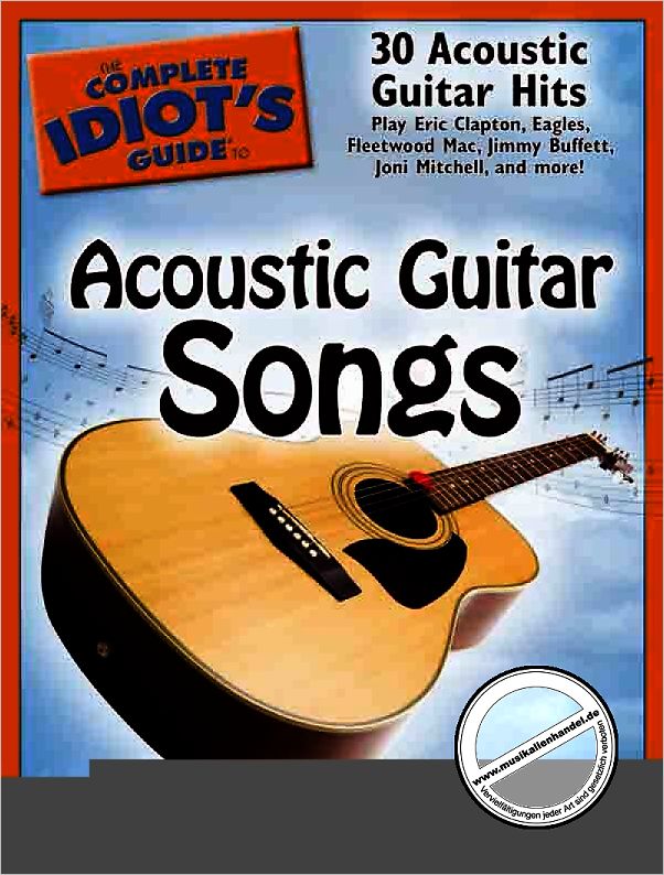 Titelbild für ALF 27755 - THE COMPLETE IDIOT'S GUIDE TO ACOUSTIC GUITAR SONGS