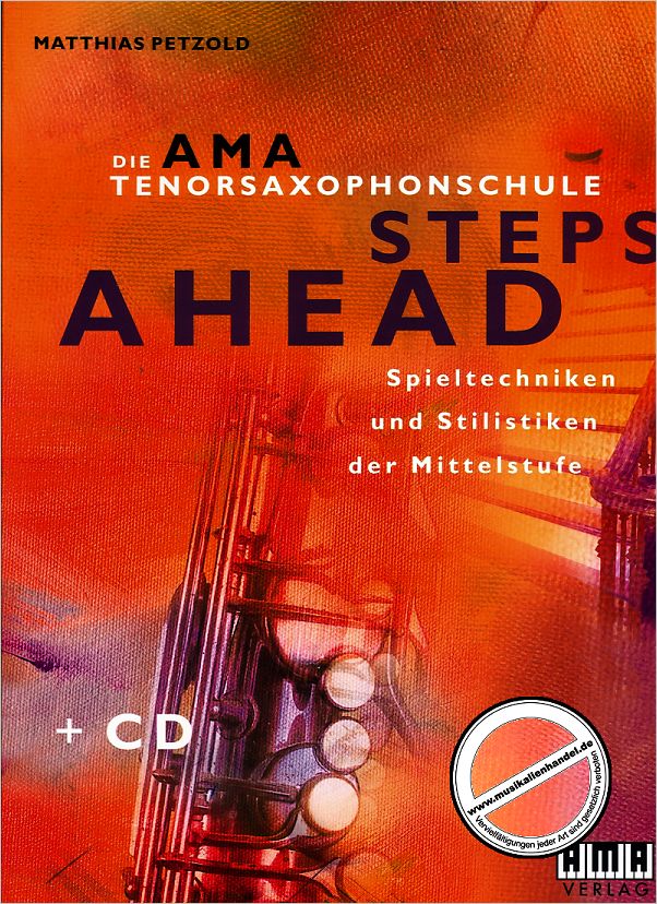 Titelbild für AMA 610403 - STEPS AHEAD - DIE AMA TENORSAXOPHONSCHULE 2