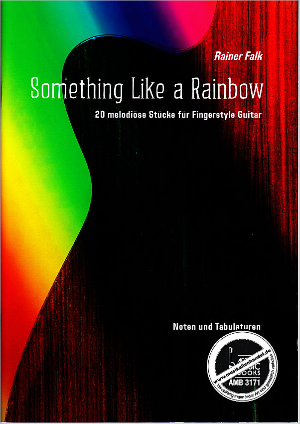 Titelbild für AMB 3171 - Something like a rainbow | 20 melodiöse Stücke für Fingerstyle Guitar