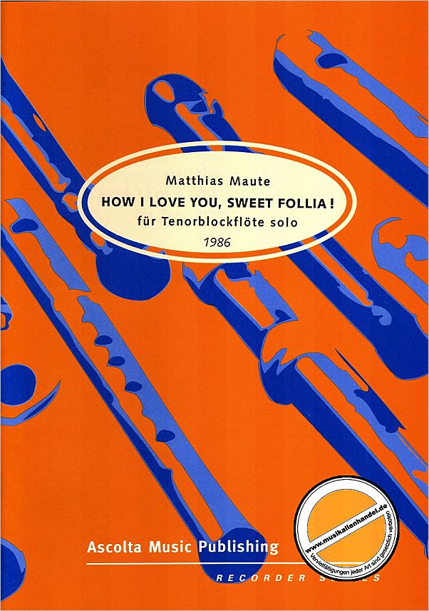 Titelbild für ASCOLTA 344 - HOW I LOVE YOU SWEET FOLLIA (1986)
