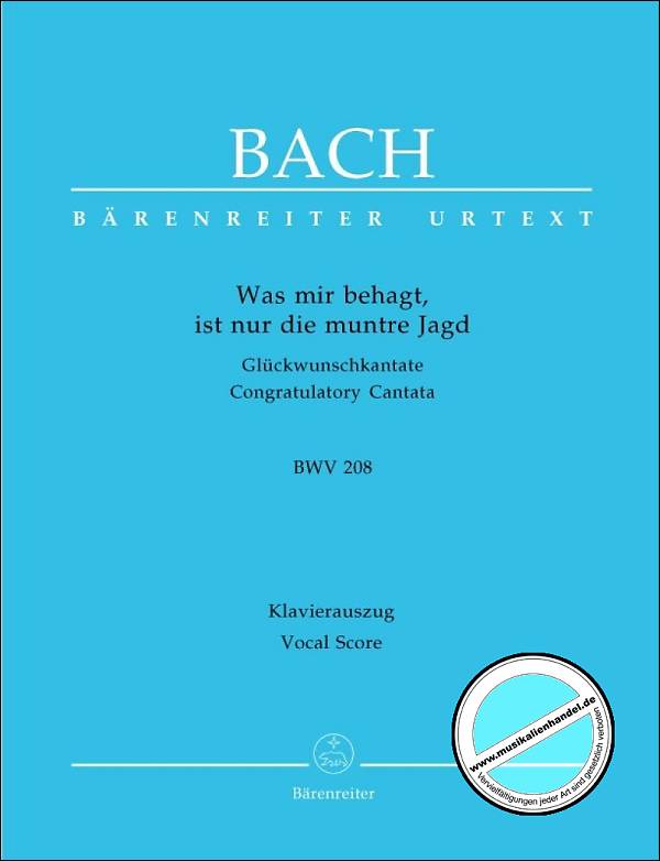 Titelbild für BA 10208-90 - KANTATE 208 WAS MIR BEHAGT IST NUR DIE MUNTRE JAGD BWV 208