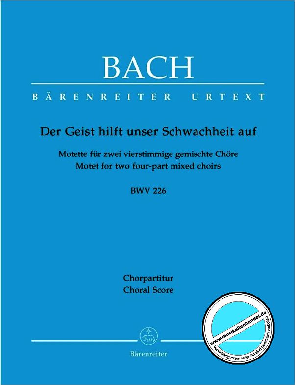 Titelbild für BA 5131 - DER GEIST HILFT UNSER SCHWACHHEIT AUF BWV 226