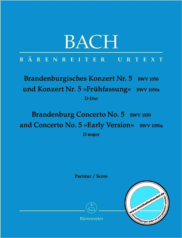 Titelbild für BA 5205 - BRANDENBURGISCHES KONZERT 5 D-DUR BWV 1050 + 1050A