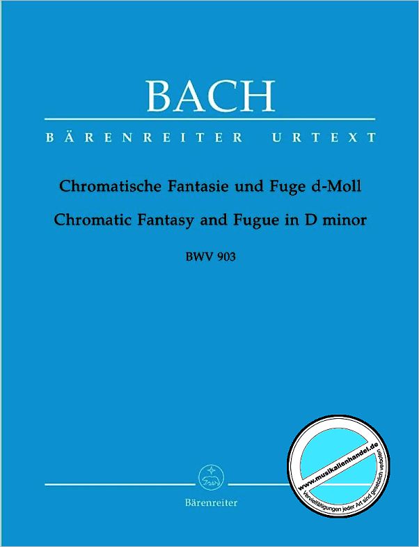 Titelbild für BA 5236 - CHROMATISCHE FANTASIE + FUGE D-MOLL BWV 903