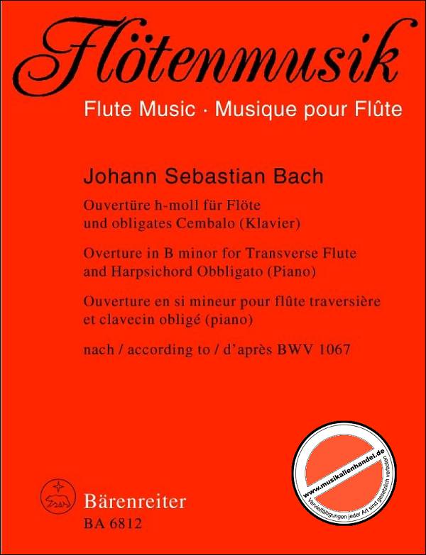 Titelbild für BA 6812 - OUVERTUERE (ORCHESTERSUITE) 2 H-MOLL NACH BWV 1067