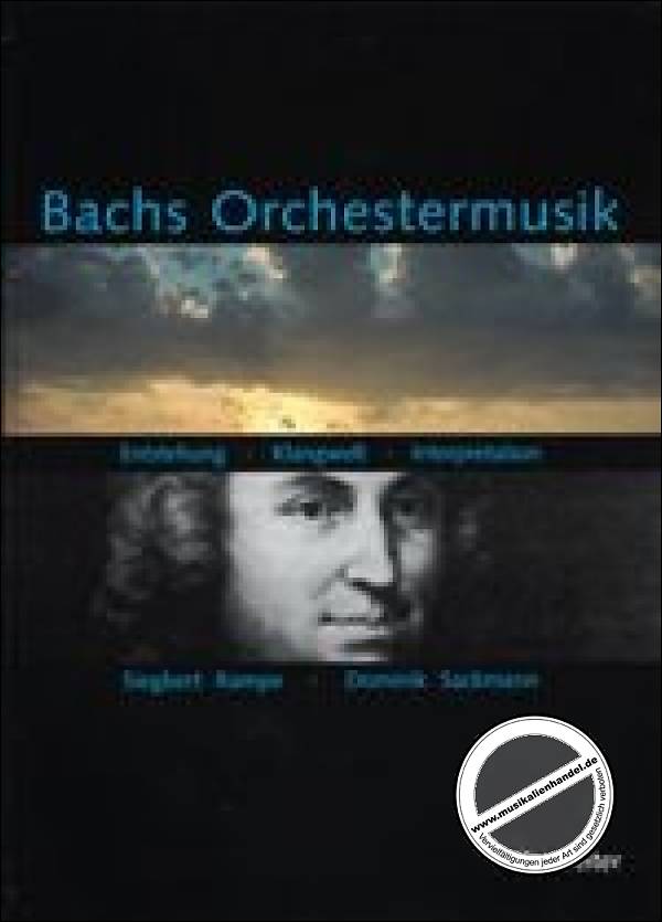 Titelbild für BABVK 1345 - BACHS ORCHESTERMUSIK - ENTSTEHUNG KLANGWELT INTERPRETATION
