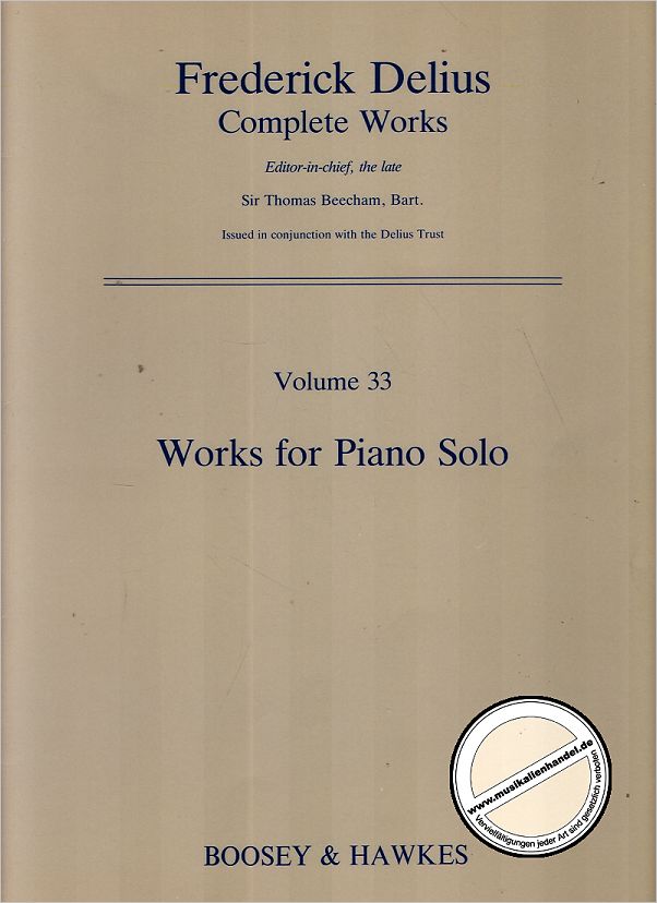 Titelbild für BH 0101368 - COMPLETE WORKS 33 - WORKS FOR PIANO SOLO
