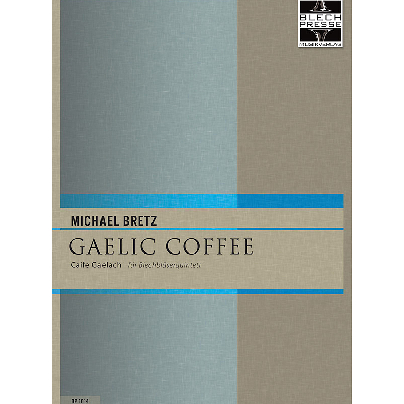 Titelbild für BLECHPRESSE 1014 - GAELIC COFFEE - CAIFE GAELACH