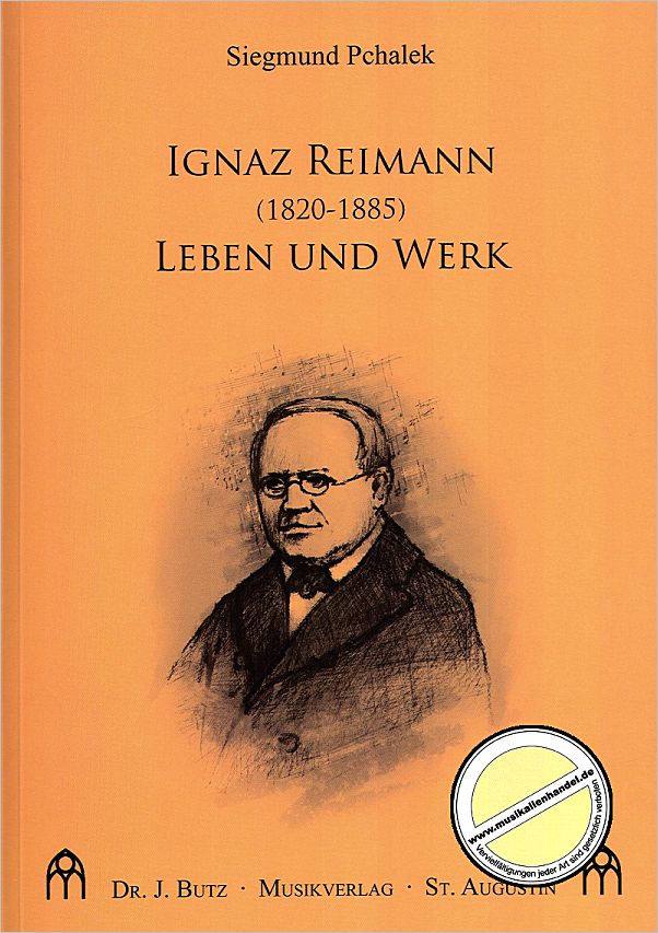 Titelbild für BUTZ -BUB07 - IGNAZ REIMANN - LEBEN UND WERK
