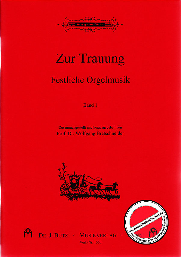 Titelbild für BUTZ 1553 - ZUR TRAUUNG 1 - FESTLICHE ORGELMUSIK