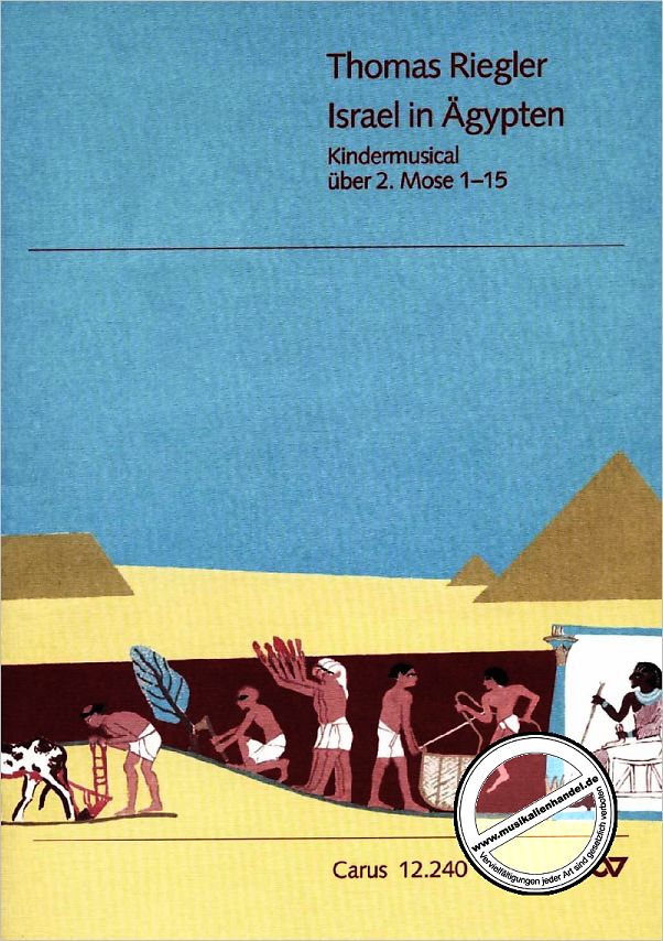 Titelbild für CARUS 12240-00 - ISRAEL IN AEGYPTEN - KINDERMUSICAL
