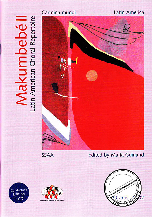 Titelbild für CARUS 2502-00 - MAKUMBEBE 2 - LATIN AMERICAN CHORAL REPERTOIRE