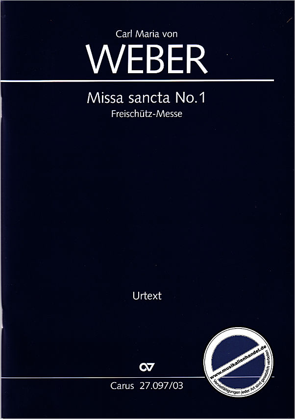 Titelbild für CARUS 27097-03 - Missa sancta 1 Es-Dur WEV A 2 | Freischütz Messe