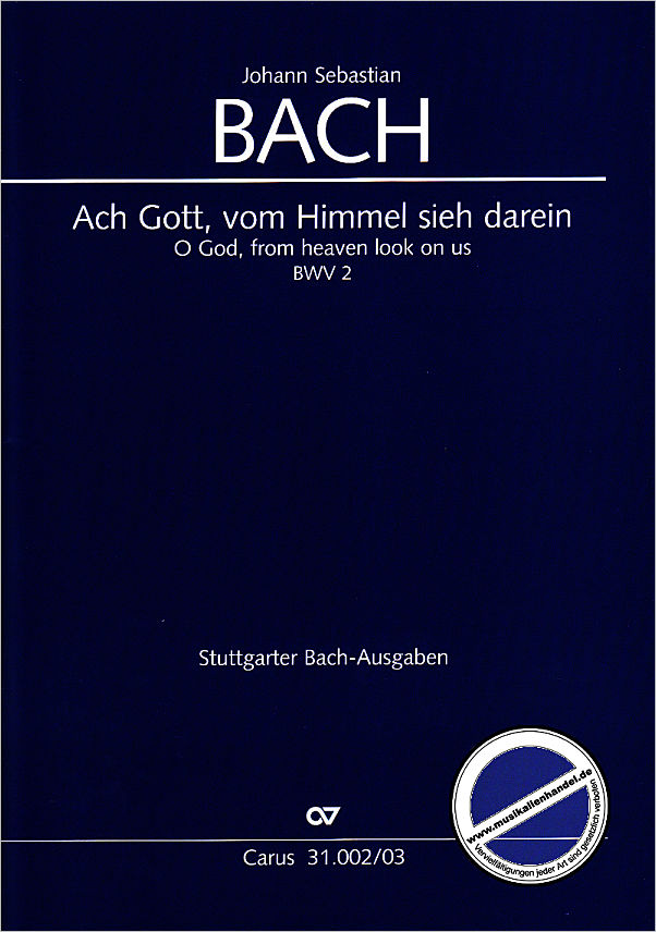 Titelbild für CARUS 31002-03 - KANTATE 2 ACH GOTT VOM HIMMEL SIEH DAREIN BWV 2