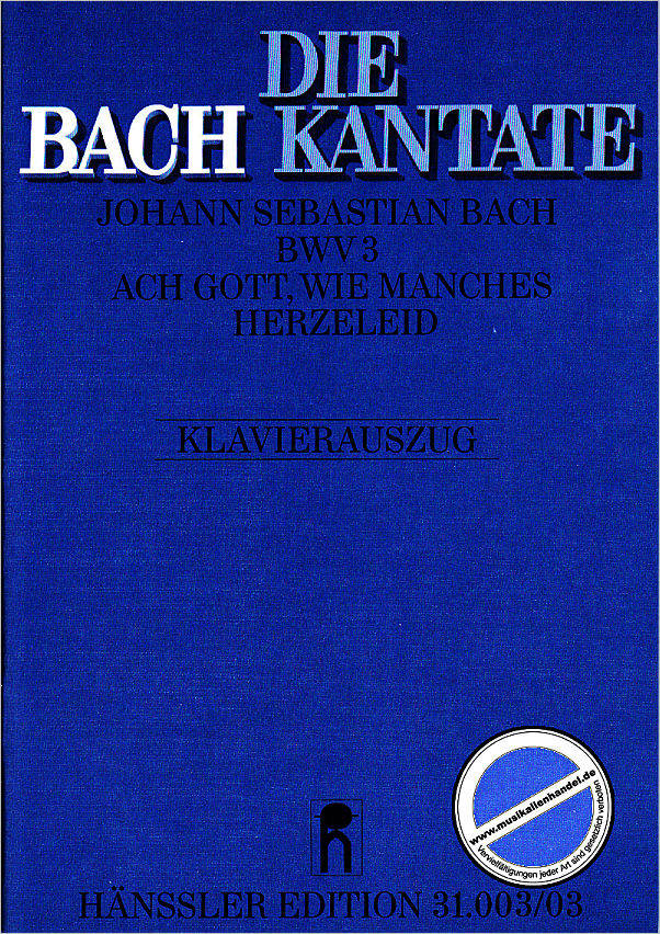Titelbild für CARUS 31003-03 - KANTATE 3 ACH GOTT WIE MANCHES HERZELEID BWV 3