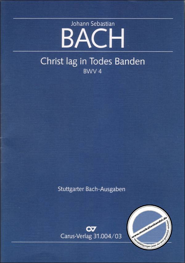 Titelbild für CARUS 31004-03 - KANTATE 4 CHRIST LAG IN TODESBANDEN BWV 4
