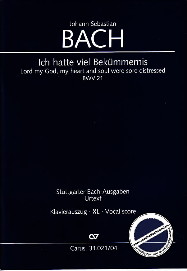 Titelbild für CARUS 31021-04 - Kantate 21 ich hatte viel Bekümmernis BWV 21
