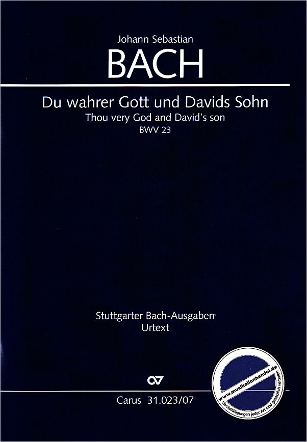Titelbild für CARUS 31023-07 - Kantate 23 du wahrer Gott und Davids Sohn BWV 23