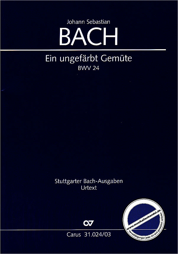 Titelbild für CARUS 31024-03 - KANTATE 24 EIN UNGEFAERBT GEMUETE BWV 24