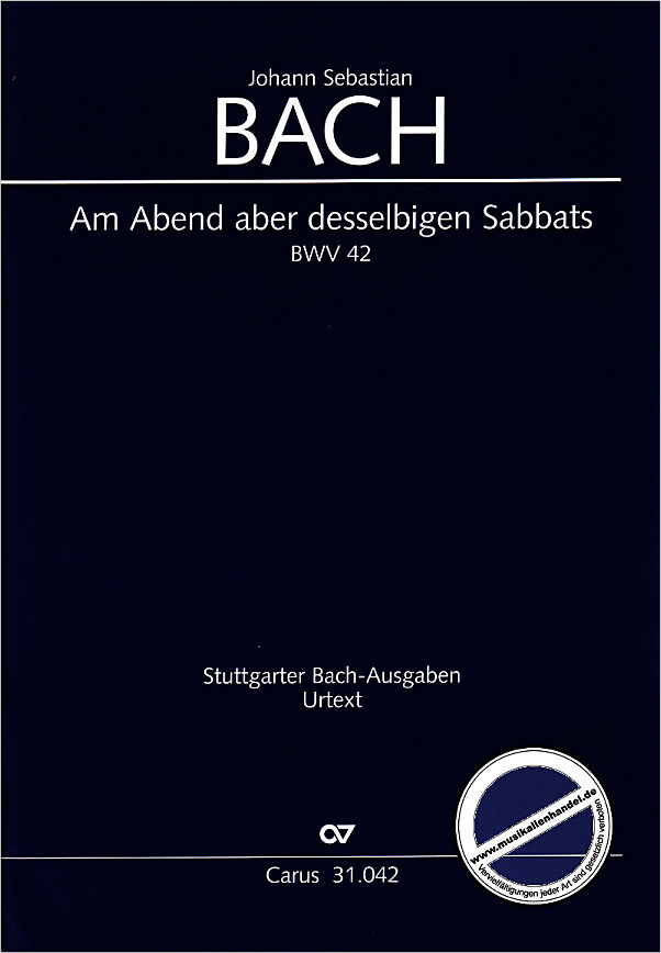Titelbild für CARUS 31042-00 - KANTATE 42 AM ABEND ABER DESSELBIGEN SABBATS BWV 42