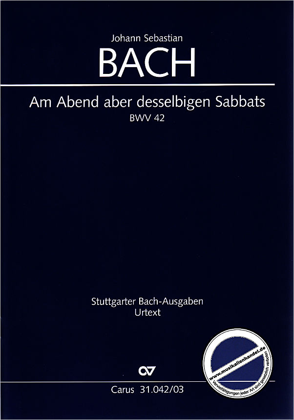 Titelbild für CARUS 31042-03 - KANTATE 42 AM ABEND ABER DESSELBIGEN SABBATS BWV 42