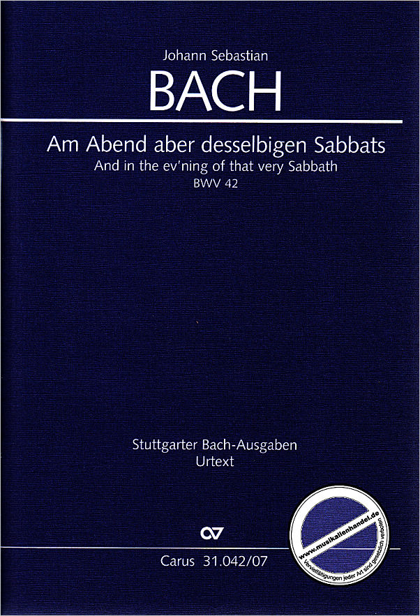 Titelbild für CARUS 31042-07 - KANTATE 42 AM ABEND ABER DESSELBIGEN SABBATS BWV 42