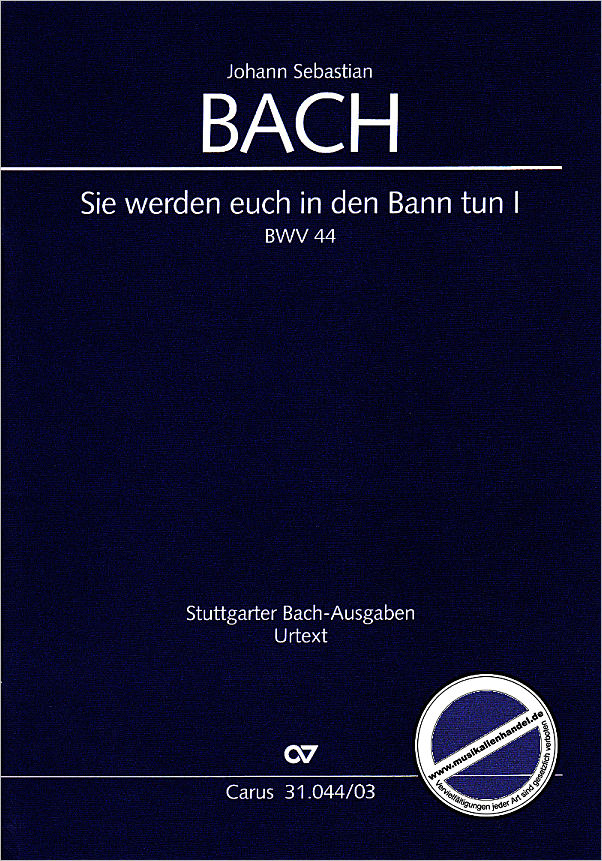 Titelbild für CARUS 31044-03 - KANTATE 44 SIE WERDEN EUCH IN DEN BANN TUN BWV 44