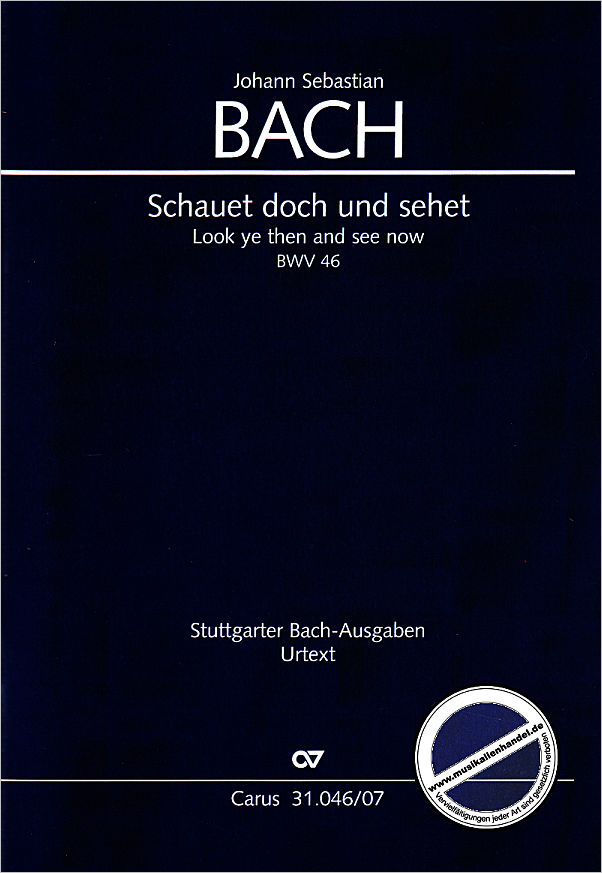 Titelbild für CARUS 31046-07 - Kantate 46 Schauet doch und sehet BWV 46