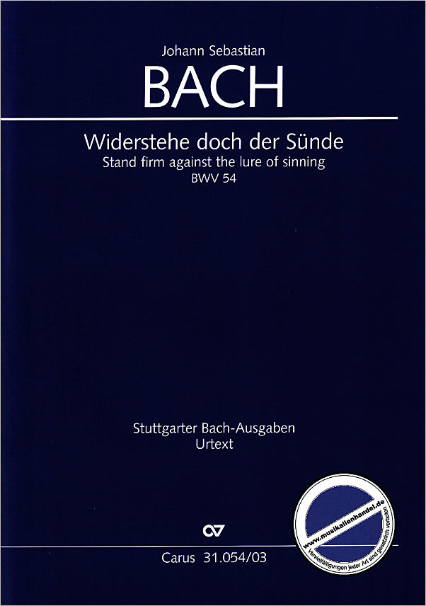 Titelbild für CARUS 31054-03 - KANTATE 54 WIDERSTEHE DOCH DER SUENDE BWV 54