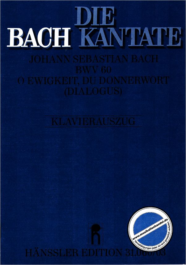 Titelbild für CARUS 31060-03 - KANTATE 60 O EWIGKEIT DU DONNERWORT BWV 60