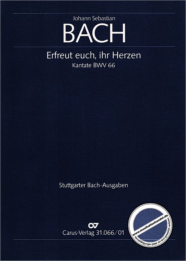 Titelbild für CARUS 31066-00 - KANTATE 66 ERFREUET EUCH IHR HERZEN BWV 66