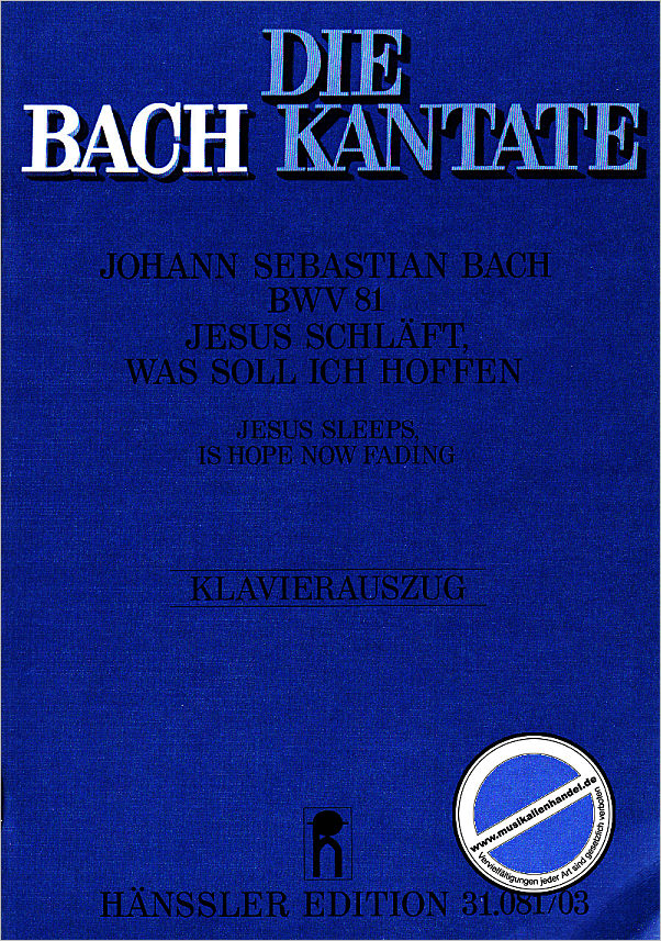 Titelbild für CARUS 31081-03 - KANTATE 81 JESUS SCHLAEFT WAS SOLL ICH HOFFEN BWV 81