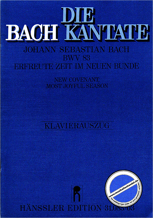 Titelbild für CARUS 31083-03 - KANTATE 83 ERFREUTE ZEIT IM NEUEN BUNDE BWV 83