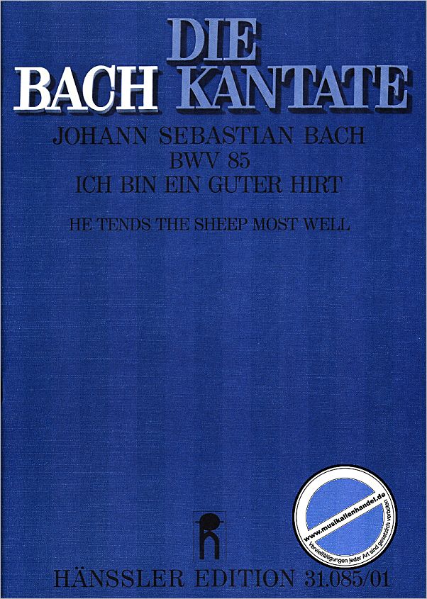 Titelbild für CARUS 31085-00 - KANTATE 85 ICH BIN EIN GUTER HIRT BWV 85