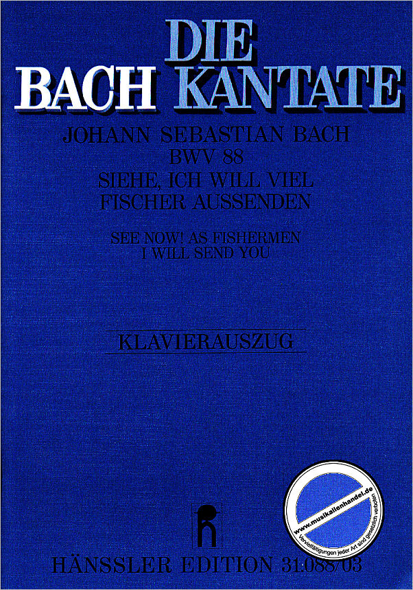 Titelbild für CARUS 31088-03 - KANTATE 88 SIEHE ICH WILL VIEL FISCHER AUSSENDEN BWV 88