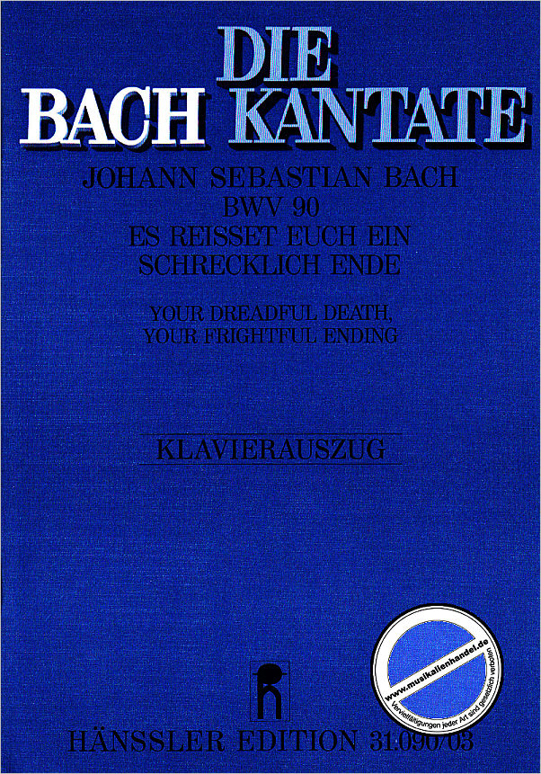 Titelbild für CARUS 31090-03 - KANTATE 90 ES REISSET EUCH EIN SCHRECKLICH ENDE BWV 90