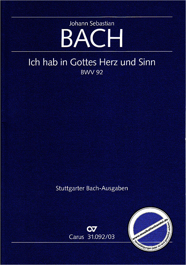Titelbild für CARUS 31092-03 - KANTATE 92 ICH HAB IN GOTTES HERZ UND SINN BWV 92