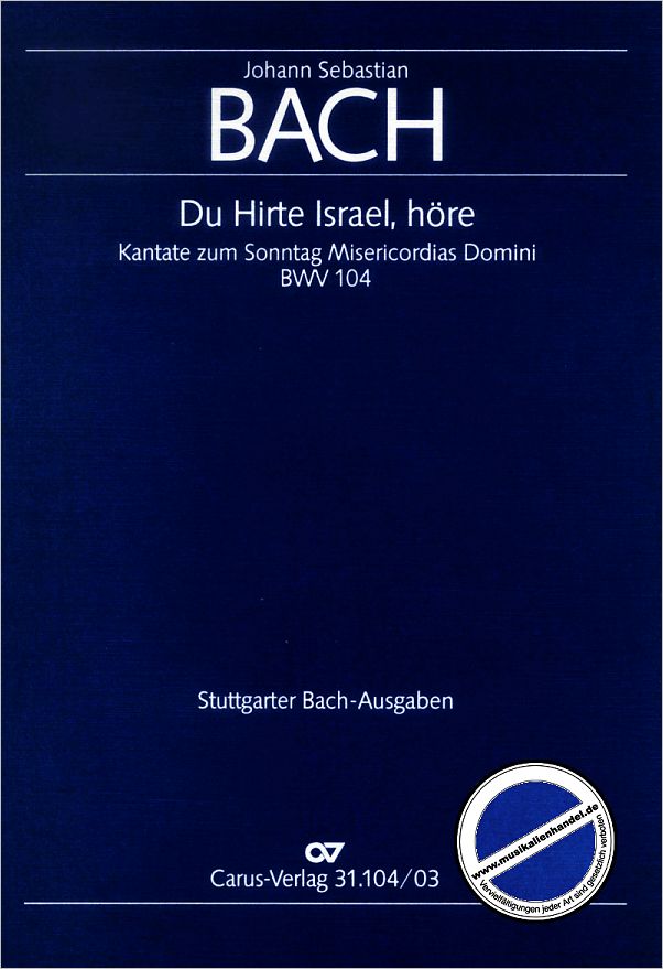 Titelbild für CARUS 31104-03 - KANTATE 104 DU HIRTE ISRAEL HOERE BWV 104