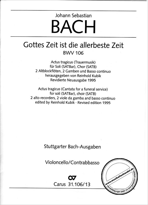 Titelbild für CARUS 31106-13 - KANTATE 106 GOTTES ZEIT IST DIE ALLERBESTE ZEIT BWV 106