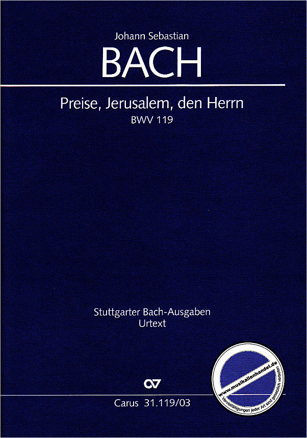Titelbild für Carus 31119-03 - PREISE JERUSALEM DEN HERRN BWV 119/BC B 3