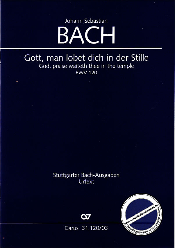 Titelbild für CARUS 31120-03 - KANTATE 120 GOTT MAN LOBET DICH IN DER STILLE BWV 120