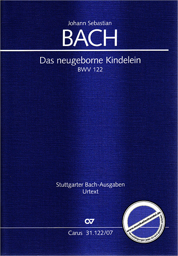 Titelbild für CARUS 31122-07 - KANTATE 122 DAS NEUGEBORNE KINDELEIN BWV 122